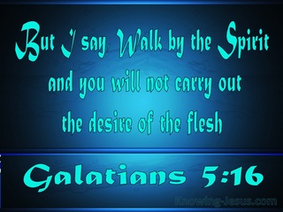 Galatians 5:16 Walk By The Spirit (blue)